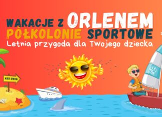 „Wakacje z Orlenem” rozpoczęte
